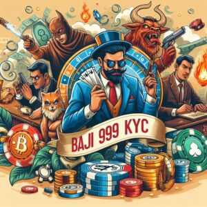 Baji 999 KYC